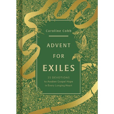 Advent for Exiles - by  Caroline Cobb (Hardcover)