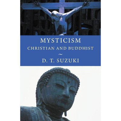 Mysticism - by  Daisetz Teitaro Suzuki (Paperback)