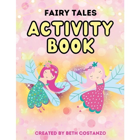 Fairy Activity Workbook For Kids! 3-6 - By Beth Costanzo (paperback ...