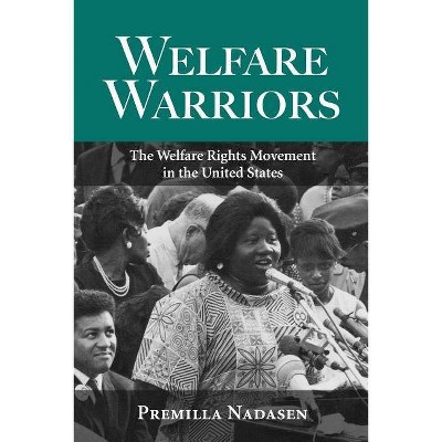 Welfare Warriors - by  Premilla Nadasen (Paperback)