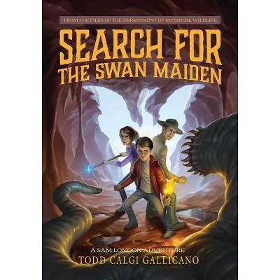 Search for the Swan Maiden, 3 - (Sam London Adventure) by  Todd Calgi Gallicano (Hardcover)