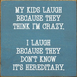 Slickblue Funny Parent Quote Wood Wall Sign – “They Think I’m Crazy” 7x7 Rustic Home Décor, Multiple Color Options - 1 of 3