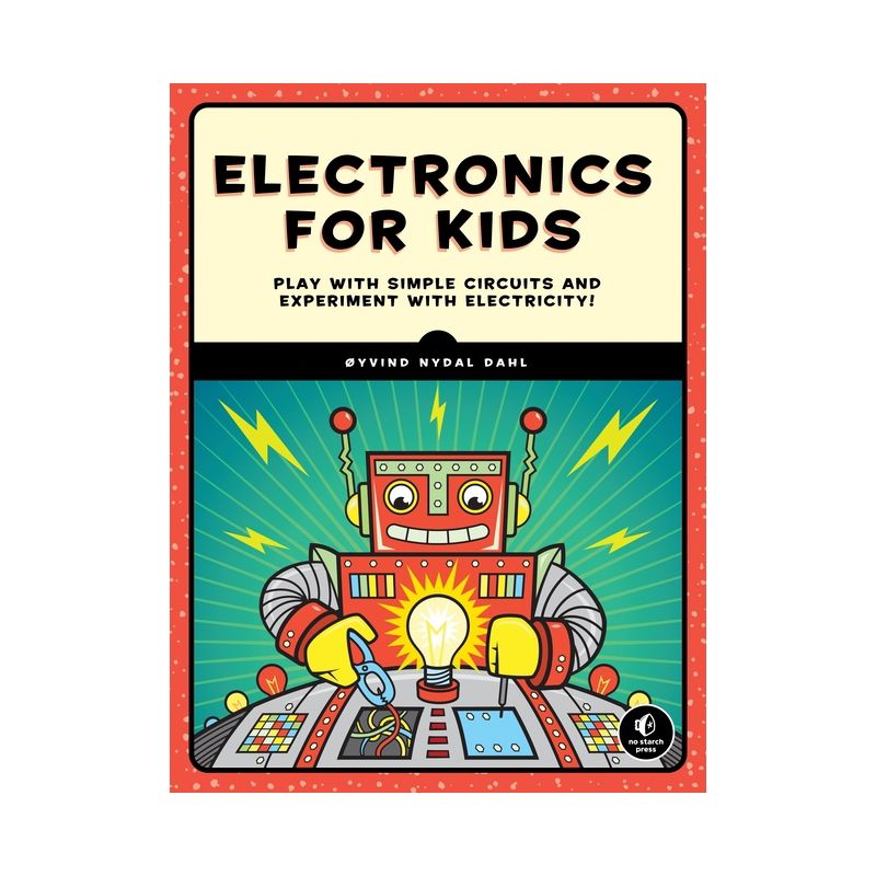 Electronics for Kids - by  Oyvind Nydal Dahl (Paperback), 1 of 2