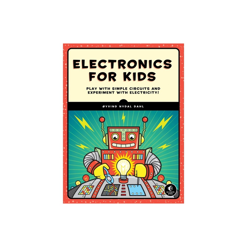 Electronics for Kids - by Oyvind Nydal Dahl (Paperback)