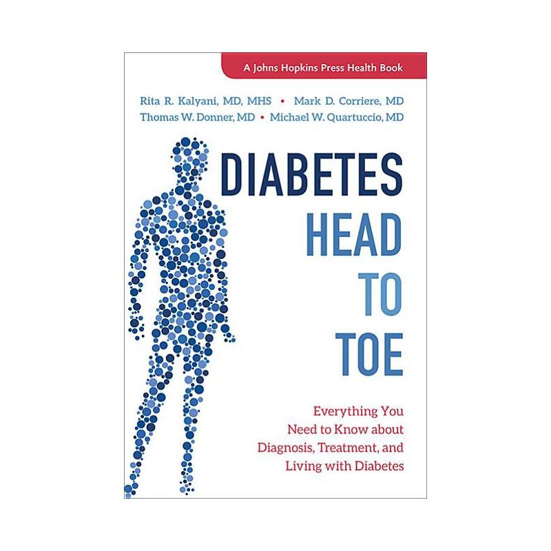 Diabetes Head to Toe - (Johns Hopkins Press Health Books (Paperback)) by  Rita R Kalyani & Mark D Corriere & Thomas W Donner & Michael W Quartuccio, 1 of 2