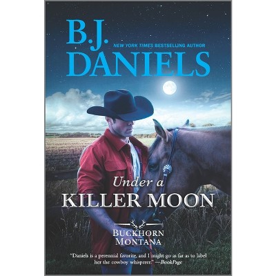 Under A Killer Moon - (buckhorn, Montana Novel) By B J Daniels ...