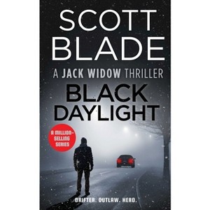 Black Daylight - (Jack Widow) by  Scott Blade (Paperback) - 1 of 1