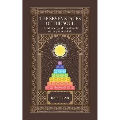 The Seven Stages of The Soul - by  Joe St Clair (Paperback)