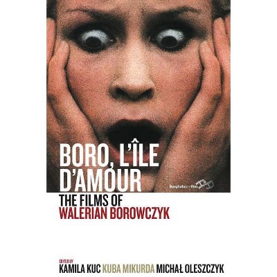 Boro, l'Île d'Amour - by  Kamila Kuc & Kuba Mikurda & Michal Oleszczyk (Paperback)