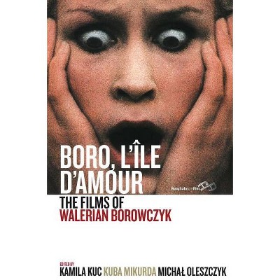 Boro, l'Île d'Amour - by  Kamila Kuc & Kuba Mikurda & Michal Oleszczyk (Paperback)