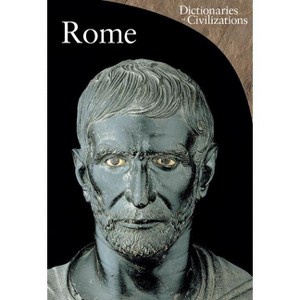 Rome - (Dictionaries of Civilization) by  Ada Gabucci (Paperback) - 1 of 1
