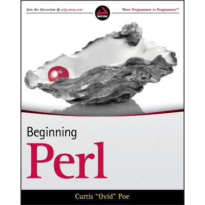 Beginning Perl - (Wrox Programmer to Programmerwrox Beginning Guides) by  Curtis Poe (Paperback)