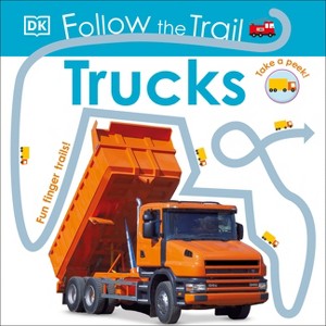 Follow the Trail: Trucks - by  DK (Board Book) - 1 of 1