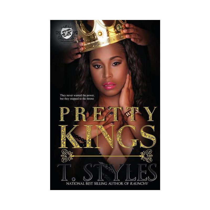 Pretty Kings (The Cartel Publications Presents) - by  T Styles & Toy Styles (Paperback), 1 of 2