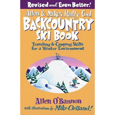 Allen & Mike's Really Cool Backcountry Ski Book - (Falcon Guides Backcountry Skiing) 2nd Edition by  Allen O'Bannon (Counterpack,  Empty)