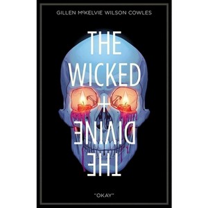 Wicked + the Divine Volume 9: Okay - by  Kieron Gillen (Paperback) - 1 of 1