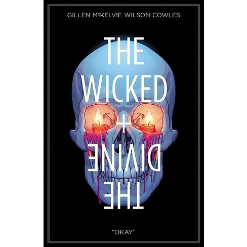 Wicked + the Divine Volume 9: Okay - by  Kieron Gillen (Paperback) - image 1 of 1