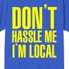 Don’t Hassle Me I’m Local Adult Royal Blue Crew Neck Short Sleeve T-shirt - 2 of 4