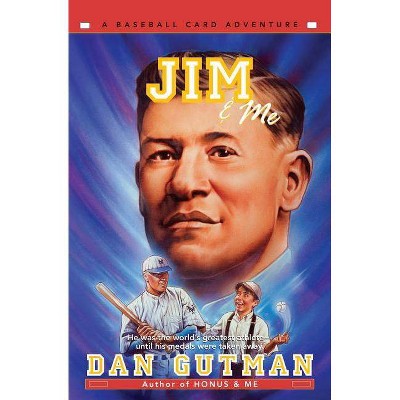 Jim & Me - (Baseball Card Adventures) by  Dan Gutman (Paperback)