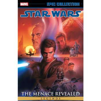 Star Wars Legends Epic Collection: The Menace Revealed Vol. 4 - by  Tim Truman & Marvel Various (Paperback)