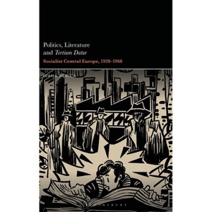 Politics, Literature and Tertium Datur - by  Ivana Perica (Hardcover) - 1 of 1