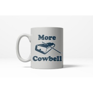 Crazy Dog T-Shirts More Cowbell Funny Comedy Sketch TV Show Ceramic Coffee Drinking Mug (White) - 11oz - 1 of 4