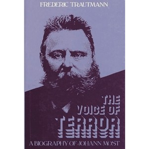 The Voice of Terror - (Contributions in Political Science) by  Frederic Trautmann & Johann Joseph Most (Hardcover) - 1 of 1