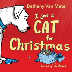 River the Dog - "I got a Cat for Christmas" - by  Bethany Van Meter (Paperback) - 1 of 1