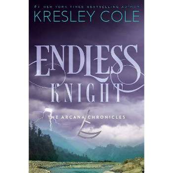 Endless Knight - (Arcana Chronicles) by  Kresley Cole (Paperback)