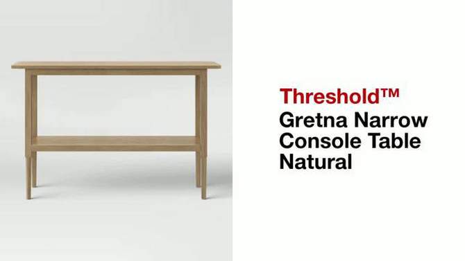 Gretna Narrow Console Table Natural - Threshold&#8482;, 2 of 15, play video