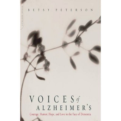 Voices of Alzheimer's - by  Elisabeth Peterson (Paperback)