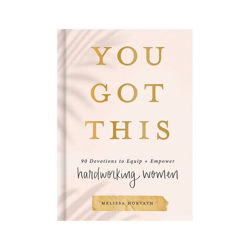 Sweet Water Decor You Got This: 90 Devotions to Equip and Empower Hardworking Women Book, 1 of 6