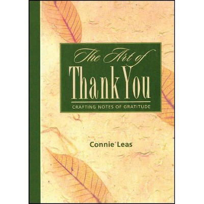  The Art of Thank You - by  Connie Leas (Paperback) 