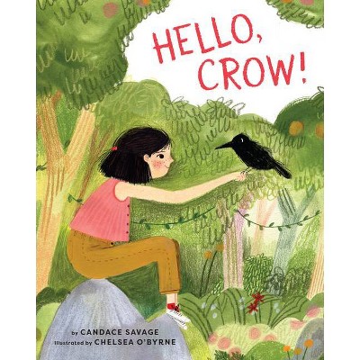 Hello, Crow - by  Candace Savage (Hardcover)