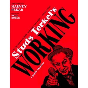 Studs Terkel's Working - by  Harvey Pekar (Paperback) - 1 of 1