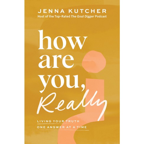 How Are You, Really? - by Jenna Kutcher (Hardcover) - image 1 of 1