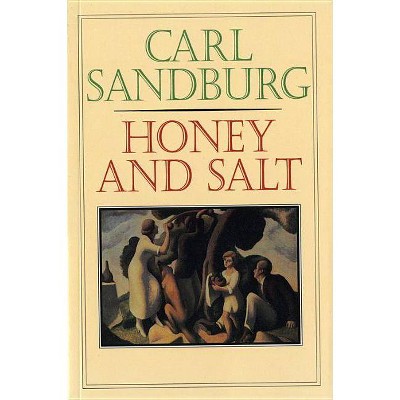 Honey and Salt - by  Carl Sandburg (Paperback)