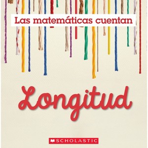 Longitud (Las Matemáticas Cuentan): Length (Math Counts in Spanish) - (Math Counts, New and Updated) by Henry Pluckrose - 1 of 1