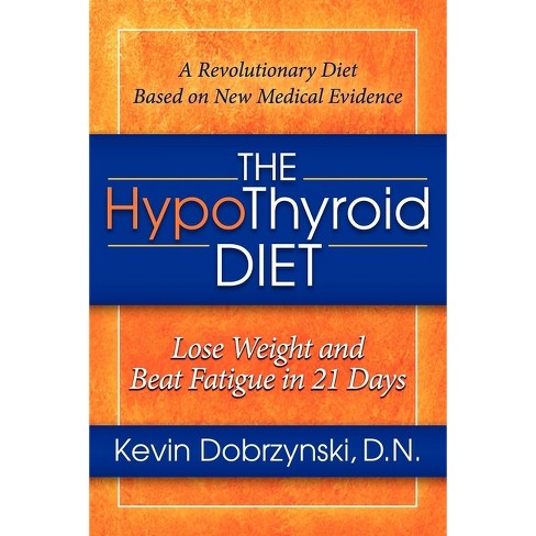 The Hypothyroid Diet - by  Kevin Dobrzynski (Paperback) - image 1 of 1