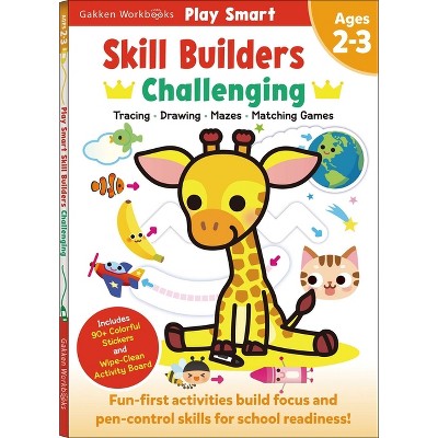 Play Smart Skill Builders: Challenging - Age 2-3 - by  Gakken Early Childhood Experts (Paperback)