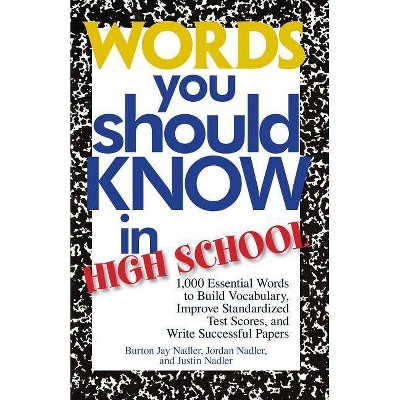 Words You Should Know in High School - 2nd Edition by  Burton Jay Nadler & Jordan Nadler & Justin Nadler (Paperback)