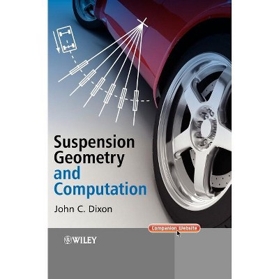 Suspension Geometry and Computation - by  John C Dixon (Hardcover)