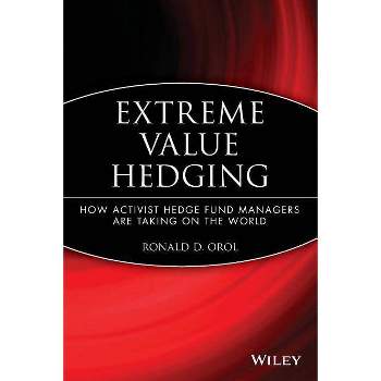 Extreme Value Hedging - by  Ronald D Orol (Paperback)