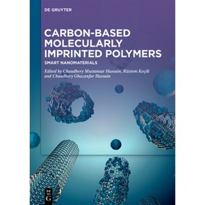 Carbon-Based Molecularly-Imprinted Polymers - by  Chaudhery Mustansar Hussain & Rüstem Keçili & Chaudhery Ghazanfar Hussain (Hardcover) - 1 of 1