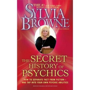 The Secret History of Psychics - by  Sylvia Browne (Paperback) - 1 of 1