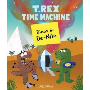 T. Rex Time Machine: Dinos in De-Nile - (Hardcover) - 1 of 1