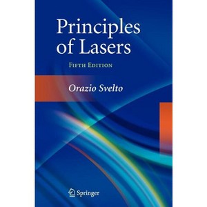 Principles of Lasers - 5th Edition by  Orazio Svelto (Hardcover) - 1 of 1