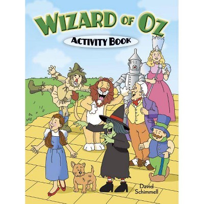 Wizard of Oz Activity Book - (Dover Children's Activity Books) by  David Schimmell (Paperback)