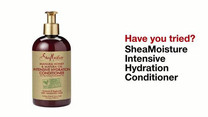 SheaMoisture Manuka Honey &#38; Mafura Oil Intensive Hydration Conditioner - 13 fl oz, 2 of 11, play video