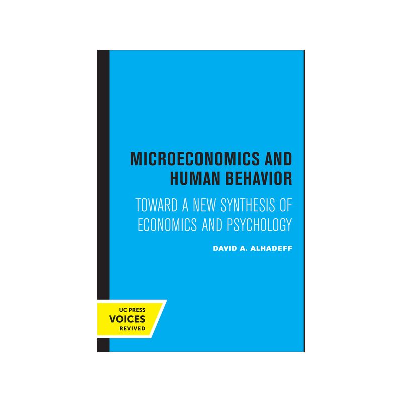 Microeconomics and Human Behavior - by  David A Alhadeff (Paperback), 1 of 2